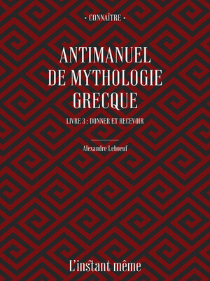 cover image of Antimanuel de mythologie grecque. Livre 3